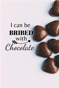 I can be bribed with chocolate