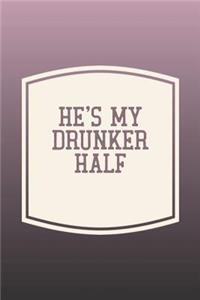 He's My Drunker Half