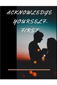 Acknowledge Yourself First Workbook