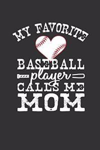 My Favorite Baseball Player Calls Me Mom