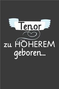 Tenor Zu Höherem Geboren