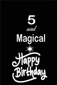 5 and magical happy birthday