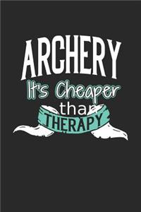 Archery It's Cheaper Than Therapy