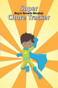 Super Boy's Growth Mindset Chore Tracker