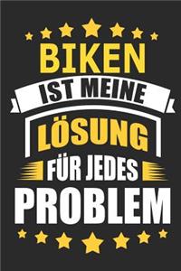 Biken ist meine Lösung für jedes Problem