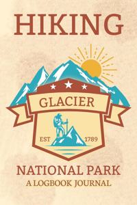 Hiking Glacier National Park A Logbook Journal