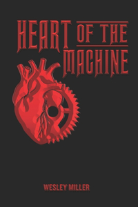 Heart of the Machine