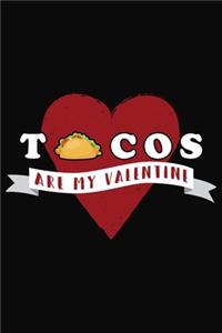 Tacos Are My Valentine