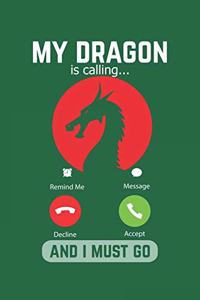 My Dragon Is Calling And I Must Go