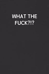 What the Fuck?!?