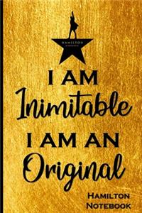 I am inimitable I am an original-Hamilton Notebook
