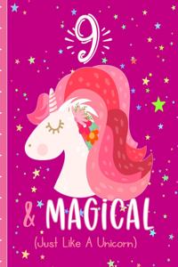 9 & Magical (Just Like a Unicorn)