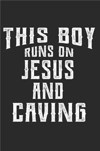 This Boy Runs on Jesus and Caving