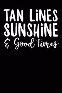 Tan Lines Sunshine & Good Times