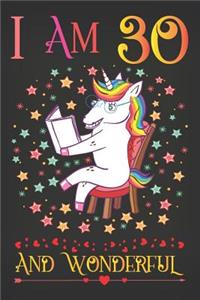 I Am 30 and Wonderful