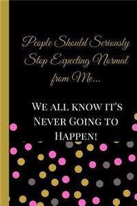 People Should Seriously Stop Expecting