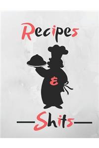 Recipes and Shit