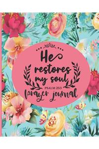 He Restores My Soul Psalm 23