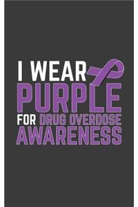 I Wear Purple For Drug Overdose Awareness