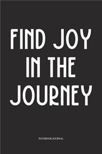 Find Joy In The Journey