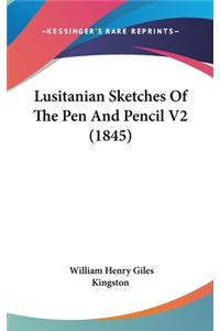 Lusitanian Sketches Of The Pen And Pencil V2 (1845)