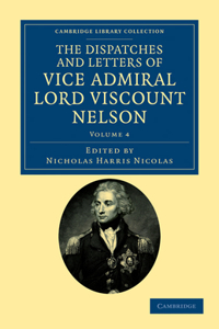 Dispatches and Letters of Vice Admiral Lord Viscount Nelson