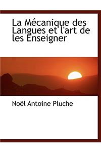 La M Canique Des Langues Et L'Art de Les Enseigner