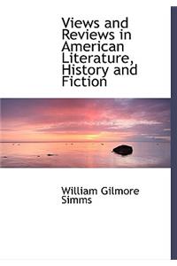 Views and Reviews in American Literature, History and Fiction