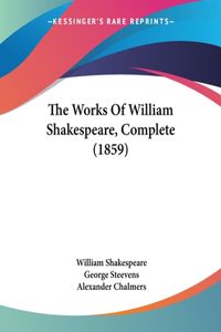 Works Of William Shakespeare, Complete (1859)