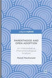 Parenthood and Open Adoption