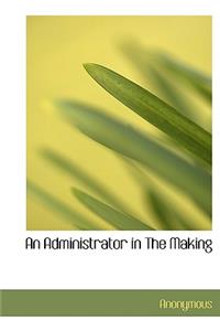 An Administrator in the Making