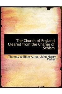 The Church of England Cleared from the Charge of Schism
