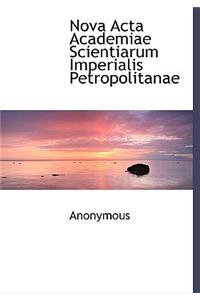 Nova ACTA Academiae Scientiarum Imperialis Petropolitanae