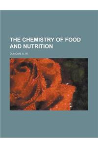 The Chemistry of Food and Nutrition