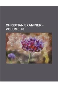 Christian Examiner (Volume 78)