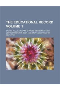 The Educational Record Volume 1