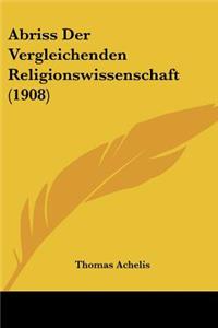 Abriss Der Vergleichenden Religionswissenschaft (1908)