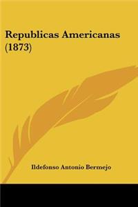 Republicas Americanas (1873)