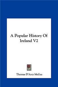 A Popular History Of Ireland V2