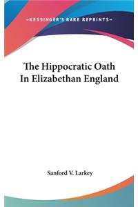 Hippocratic Oath In Elizabethan England