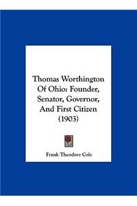 Thomas Worthington Of Ohio