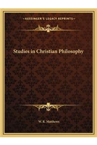 Studies in Christian Philosophy