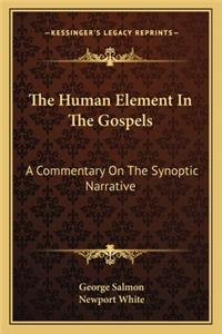 The Human Element in the Gospels