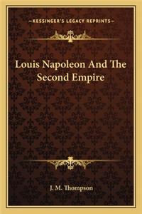 Louis Napoleon and the Second Empire