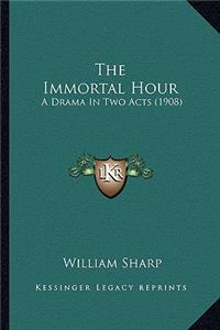 The Immortal Hour the Immortal Hour