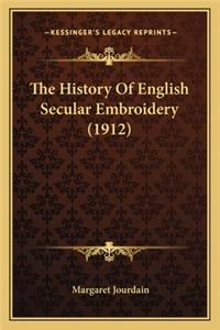 History Of English Secular Embroidery (1912)