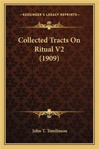Collected Tracts on Ritual V2 (1909)