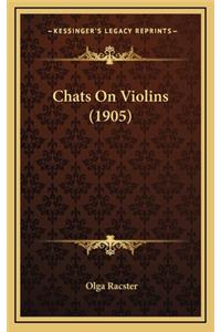 Chats on Violins (1905)