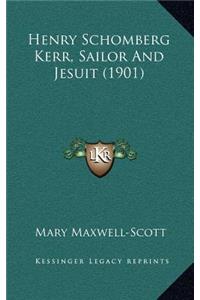 Henry Schomberg Kerr, Sailor and Jesuit (1901)