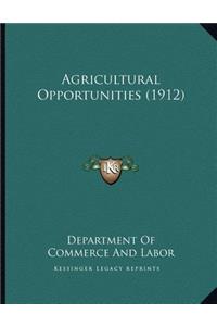 Agricultural Opportunities (1912)